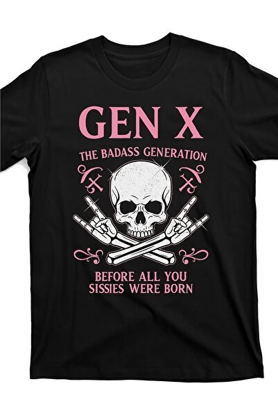 BASEPULSE Gen X The Badass Generation Graphic T-Shirt "Before All You Sissies...