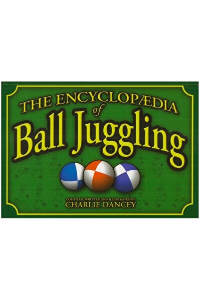 Harper Collins Charlie Danceys Encyclopaedia Of Ball Juggling