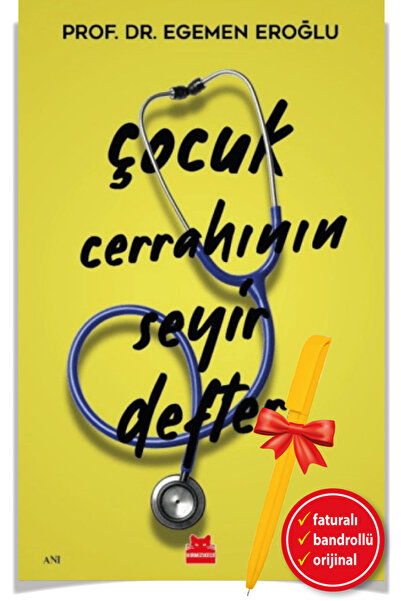 Kırmızı Kedi Yayınları Alfa Kalem ile Çocuk Cerrahının Seyir Defteri (Egemen ...