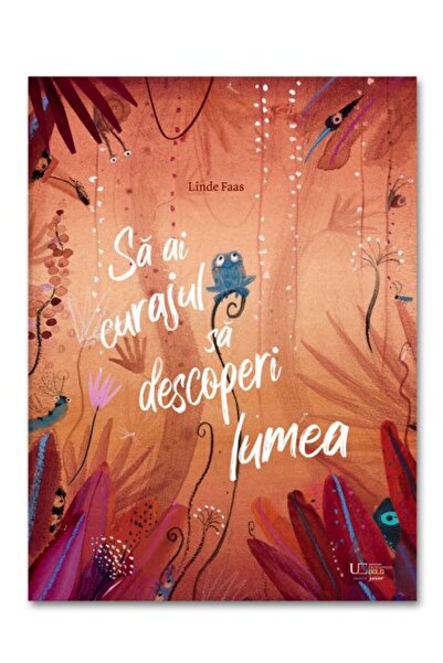 Univers Enciclopedic Junior Sa ai curajul sa descoperi lumea