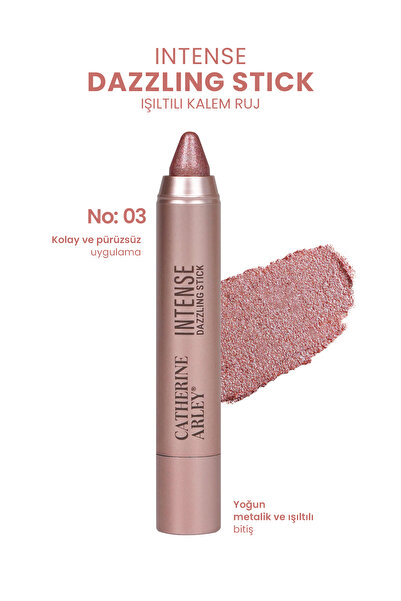 Catherine Arley INTENSE DAZZLING STICK RUJ NO 03 ROSE ECLIPSE
