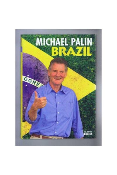 Weidenfeld & Nicolson Brazilia: Michael Palin