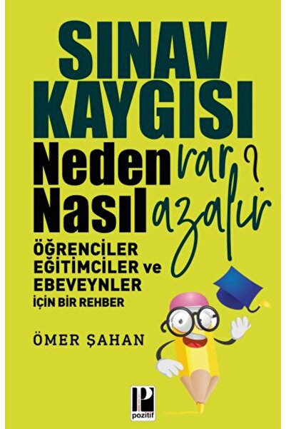 Pozitif Yayınları Exam Anxiety - Why Does It Happen? How Does It Decrease?
