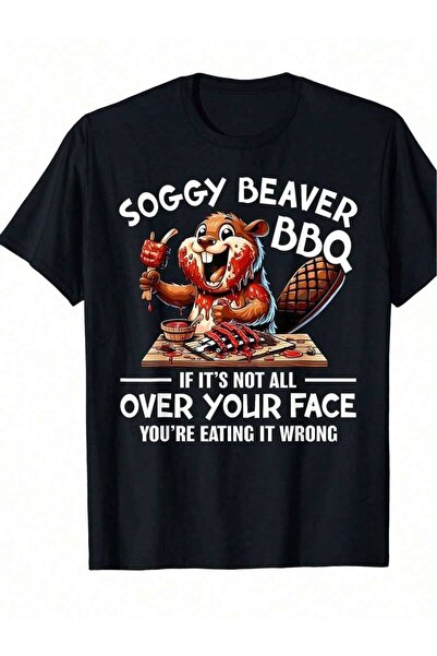 9JY تي شيرت رجالي من ماركة Soggy Bbq If Its Not All Over Your Face Beaver