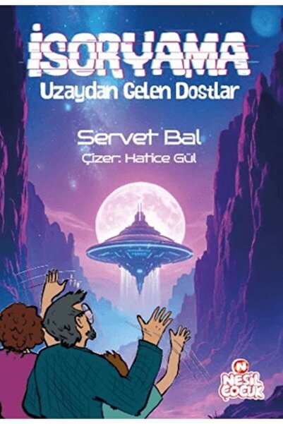 Nesil Çocuk Yayınları İsoryama Uzaydan Gelen Dostlar