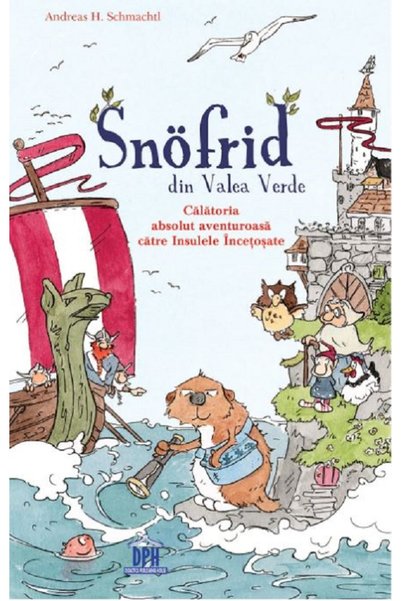 Didactica Publishing House Snofrid din Valea Verde. Calatoria absolut aventur...