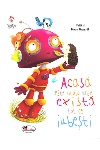 Aramis Acasa este acolo unde exista tot ce iubesti - Heidi Howarth, Daniel Ho...