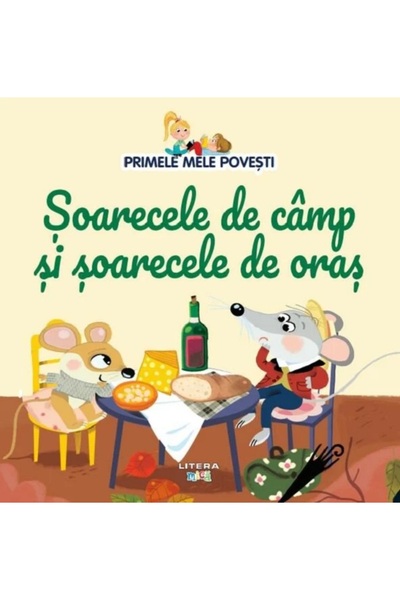 Litera Primele mele povesti. Soarecele de camp si soarecele de oras
