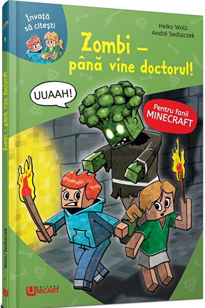 unicart Minecraft. Zombi: Pana vine doctorul! - Heiko Wolz