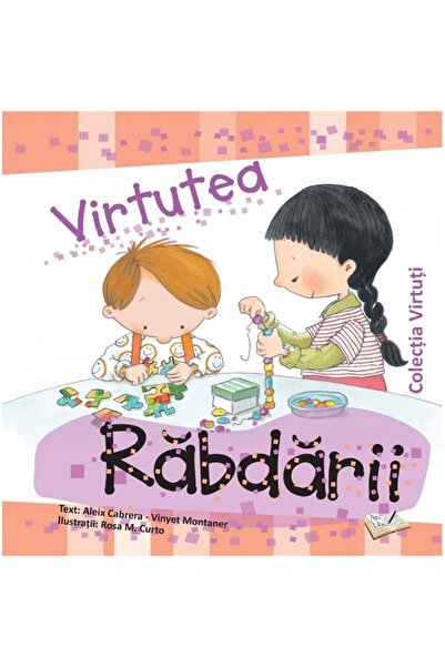 ARS LIBRI Virtutea rabdarii - Aleix Cabrera, Vinyet Montaner, Rosa M. Curto