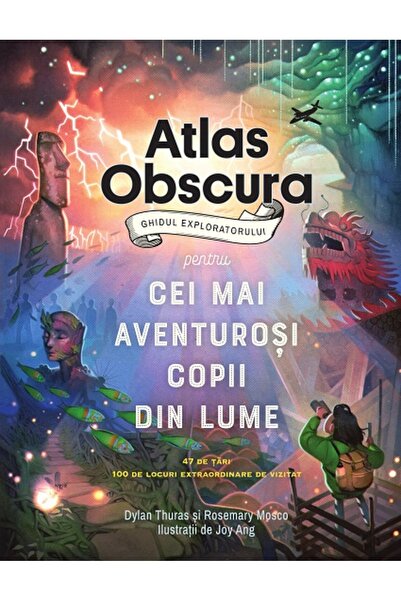 Pandora Atlas obscura. Ghidul exploratorului pentru cei mai aventurosi copii ...