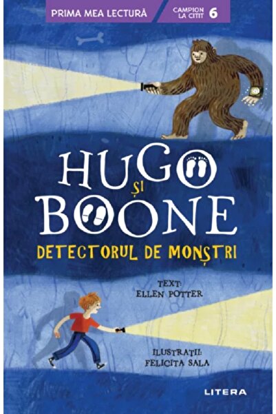 Litera Hugo si Boone. Detectorul de monstri - Ellen Potter