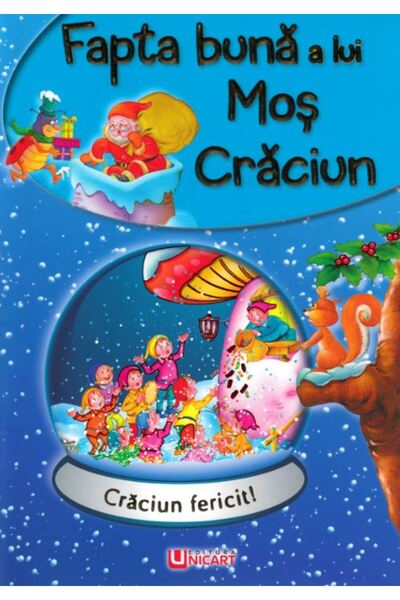 unicart Fapta buna a lui Mos Craciun