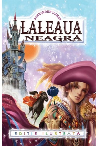Regis Laleaua neagra - Alexandre Dumas