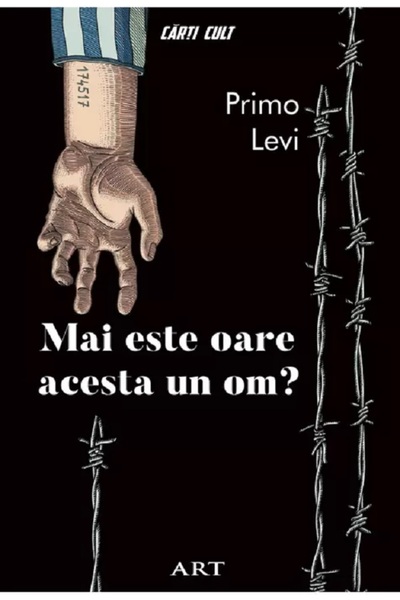 Grupul Editorial Art Mai este oare acesta un om? - Primo Levi