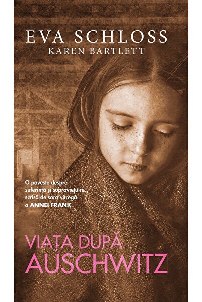 Rao Viata dupa Auschwitz - Eva Schloss, Karen Bartlett