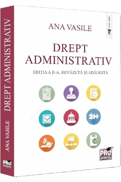 Pro Universitaria Drept administrativ Ed.2 - Ana Vasile