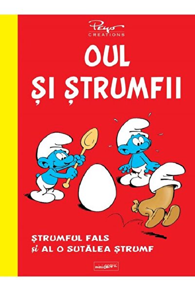 Grupul Editorial Art Oul si strumfii. Strumful fals si Al o sutalea strumf - ...