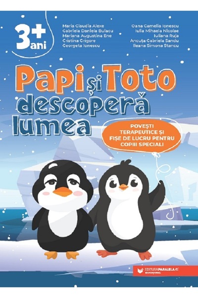 Paralela 45 Papi si Toto descopera lumea - Maria Claudia Alexe, Gabriela Dani...