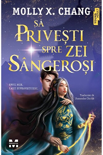 Pandora Sa privesti spre zei sangerosi - Molly X. Chang