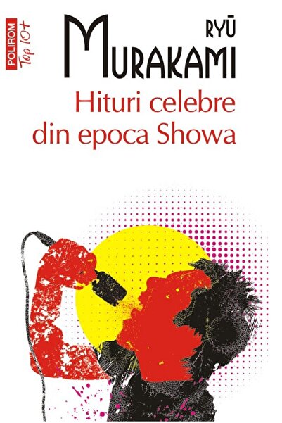 Polirom Hituri celebre din epoca Showa - Ryu Murakami