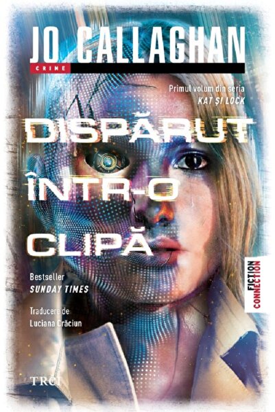 Trei Disparut intr-o clipa. Seria Kat si Lock Vol.1 - Jo Callaghan