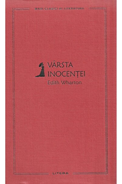 Litera Varsta inocentei - Edith Wharton
