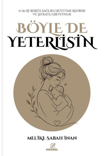 nesnel yayınlar Böyle de Yeterlisin / Melike Sabah İnan / 9786259188706