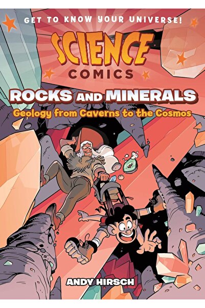 First Second Science Comics: Rocks and Minerals: Geology from Caverns to the ...