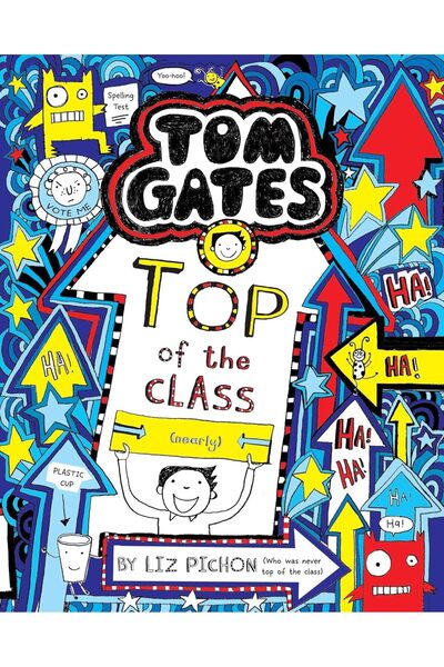 Scholastic Tom Gates #9: Top of the Class by Liz Pichon (Author)