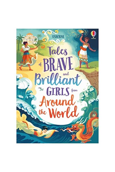 Usborne Young Adult Book, Tales of Brave and Brilliant Girls from Around the ...