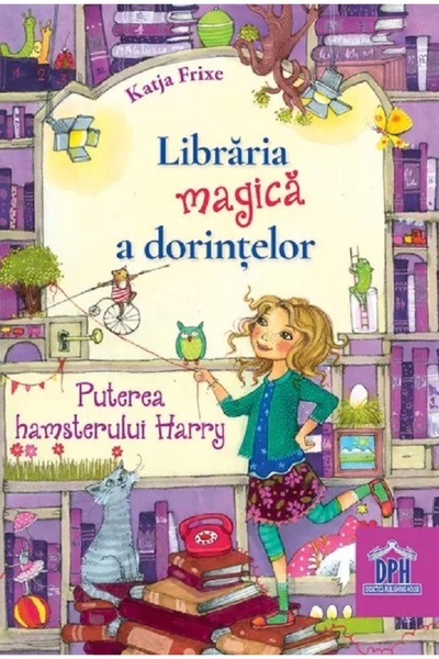 Didactica Publishing House Libraria magica a dorintelor Vol.2: Puterea hamste...