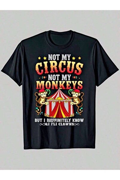 23ERVA Circus Not My Monkeys But I Know The Clowns T-Shirt | Round Neck, Shor...