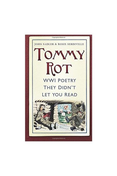 History Press Tommy Rot Poezie din Primul Război Mondial Nu te au lăsat să ci...