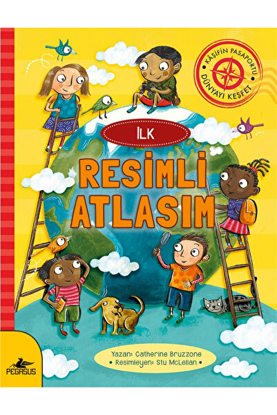 Pegasus Yayınları İlk Resimli Atlasım - Catherine Bruzzone