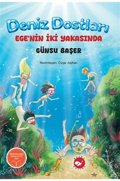 Beyaz Balina Yayınları Deniz Dostları: Ege'nin İki Yakasında