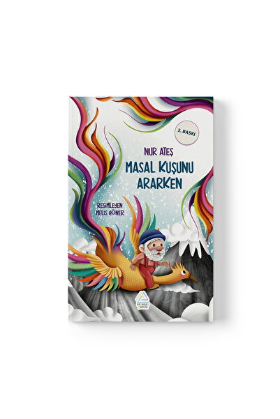 Mahlas Yayınları Nur Ateş alver - Masal Kuşunu Ararken