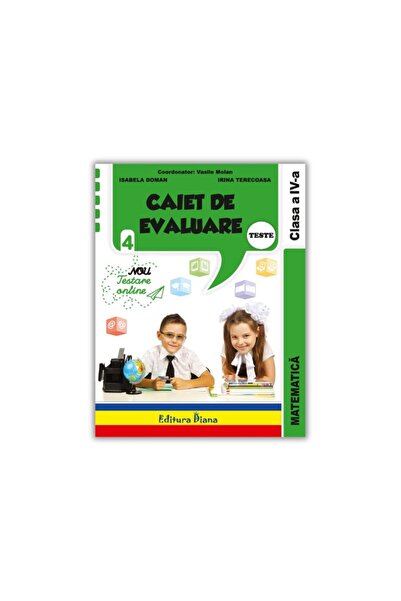 Editura Diana Caiet de evaluare - matematica teste clasa a IV a