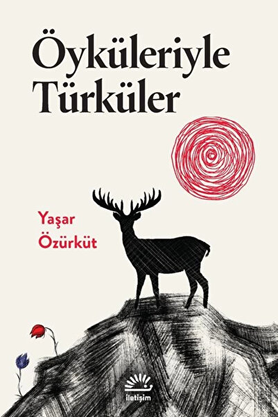 İletişim Yayınları Öyküleriyle Türküler