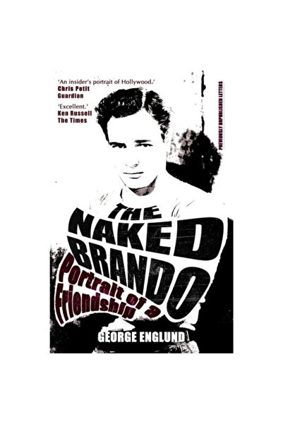 Gibson Square Books The Naked Brando: Portrait of a Friendship