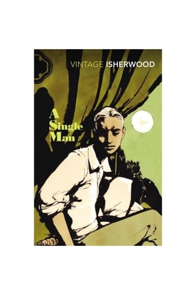 Vintage Isherwood: A Single Man ( Vintage Classics )
