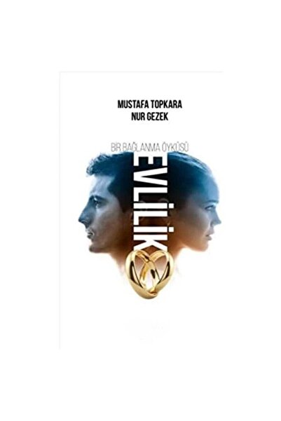 Kişisel Yayınlar Bir Bağlanma Öyküsü Evlilik - Mustafa Topkara(İLK BASKI 2017)