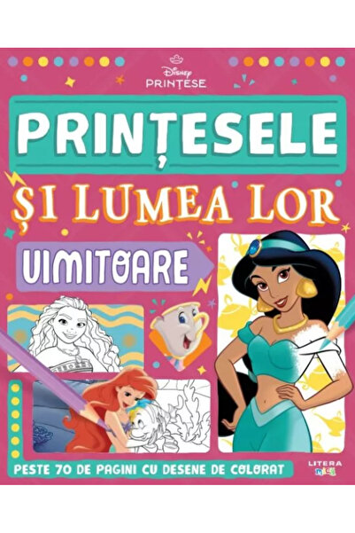 Litera Prințesele Disney. Prințesele și lumea lor minunată