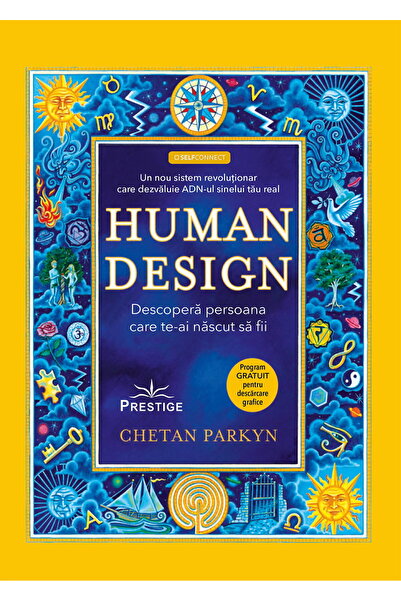 Prestige Human Design: Discover the Person You Were Born to Be (Romanian Edit...