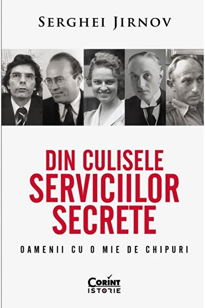 Editura Corint Din culisele serviciilor secrete. Oamenii cu o mie