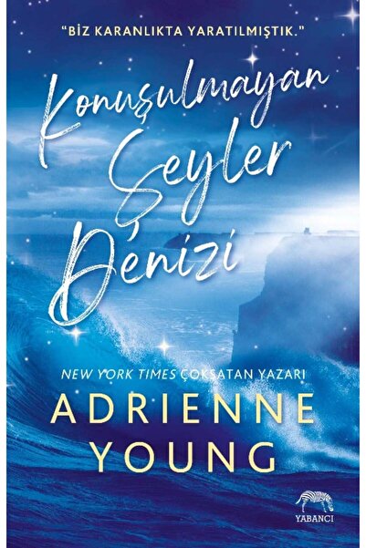 Yabancı Yayınları Konuşulmayan Şeyler Denizi