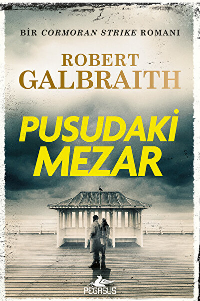 Pegasus Yayınları Pusudaki Mezar – Cormoran Strike Serisi 7. Kitap | Robert G...