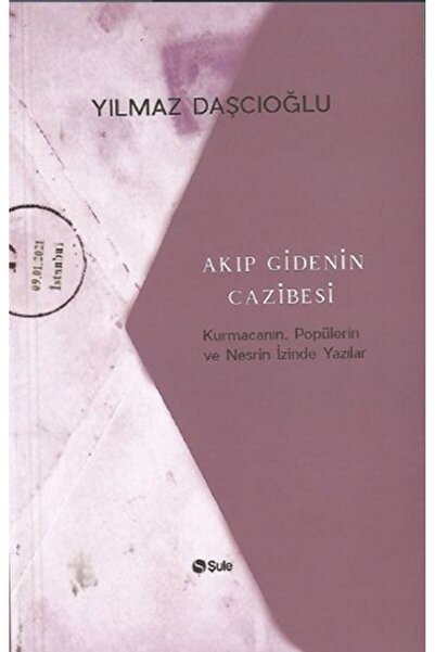 Şule Yayınları Akıp Gidenin Cazibesi
