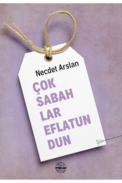 Mühür Kitaplığı Çok Sabahlar Eflatundun