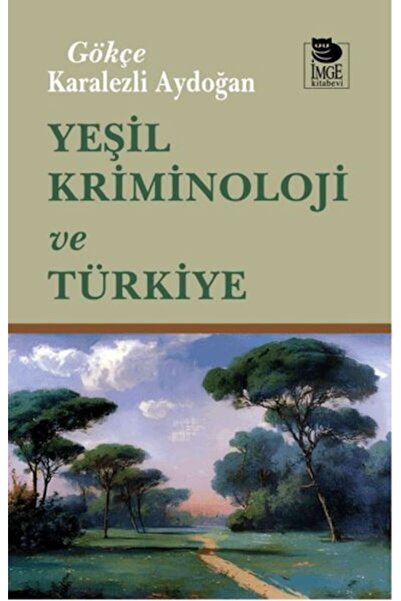 İmge Kitabevi Yayınları Yeşil Kriminoloji ve Türkiye